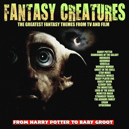 Fantasy Creatures - The Greatest Fantasy Themes From TV and Film_poster_image