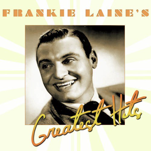 Frankie Laine's Greatest Hits