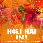 Holi Hai Baby