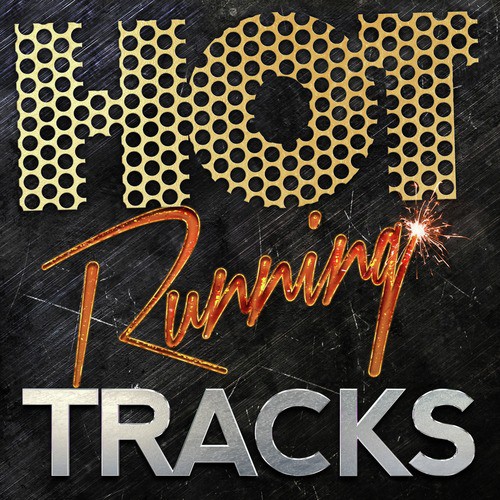 Hot Running Tracks