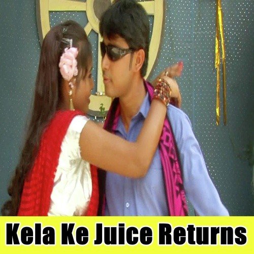 Kela Ke Juice Returns