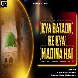 Kya bataon ke kya madina hai-QzIKe0ZcbwM