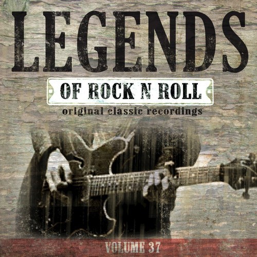 Legends of Rock n' Roll, Vol. 37 (Original Classic Recordings)