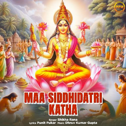 Maa Siddhidatri Katha