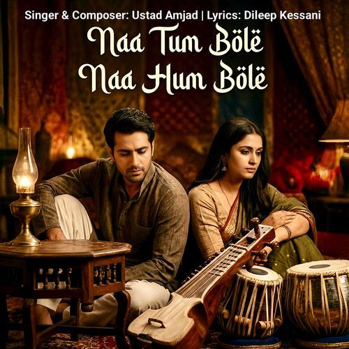 Naa Tum Bole Naa Hum Bole