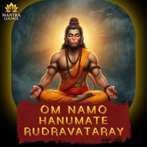 Om Namo Hanumate Rudravataray