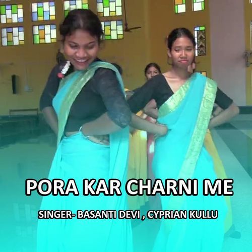 Pora Kar Charni Me