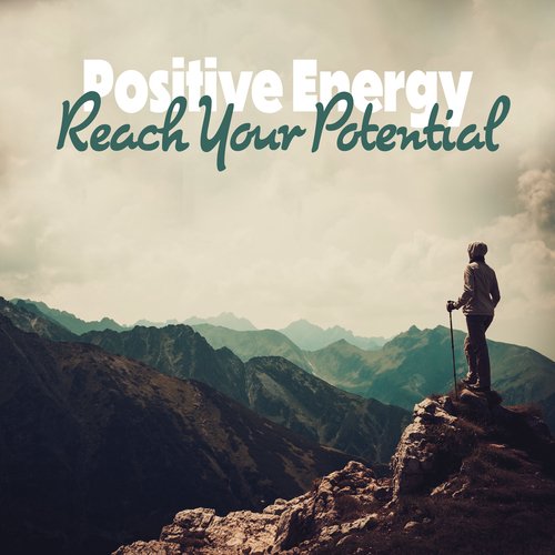 Positive Energy: Reach Your Potential