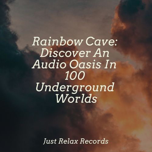 Rainbow Cave: Discover An Audio Oasis In 100 Underground Worlds