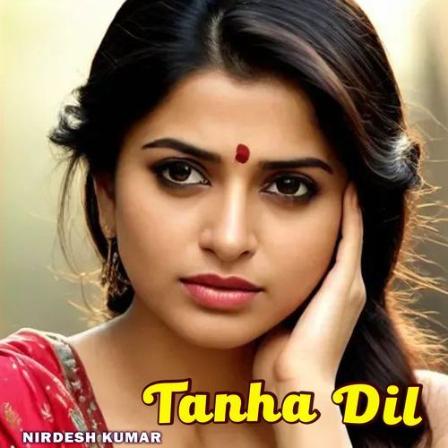 Tanha Dil