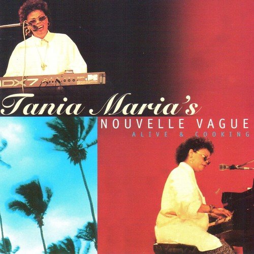 Tania Maria&#039;s Nouvelle Vague (Live)_poster_image