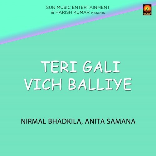 Teri Gali Vich Balliye