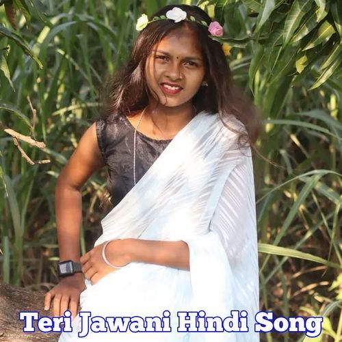 Teri Jawani Hindi Song