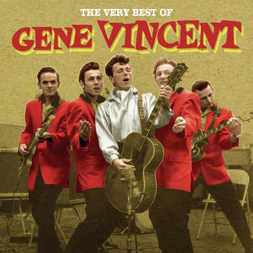 Yes I Love You Baby Song Download From The Very Best Of Gene Vincent Jiosaavn