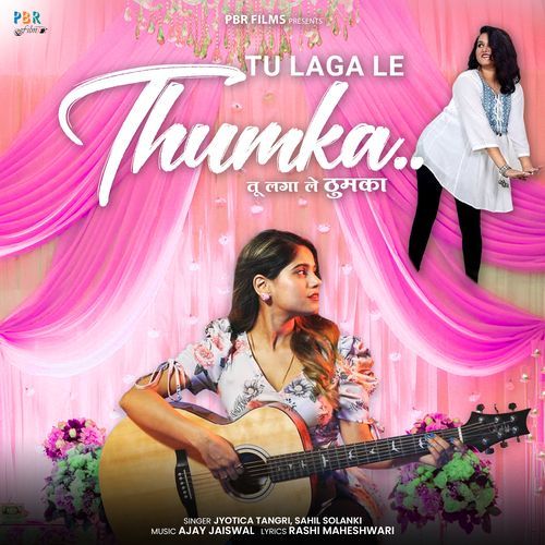 Tu Laga Le Thumka