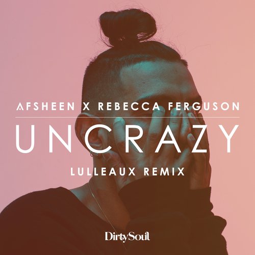 Uncrazy (Lulleaux Remix)_poster_image