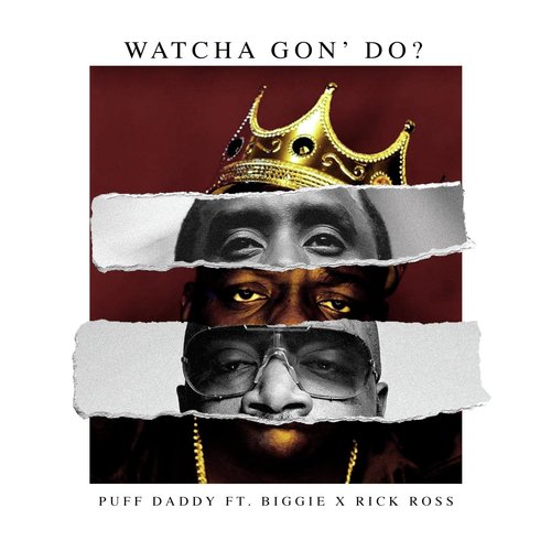 Watcha Gon' Do? (feat. Biggie & Rick Ross)_poster_image