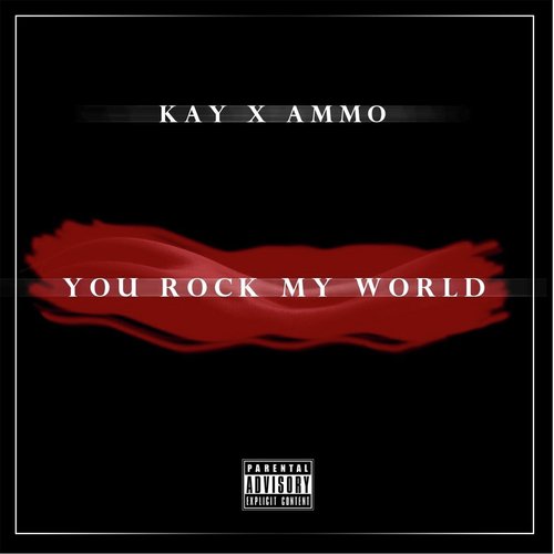 You Rock My World (feat. Ammo)