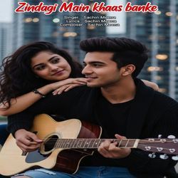 Zindagi Main Khaas Banke