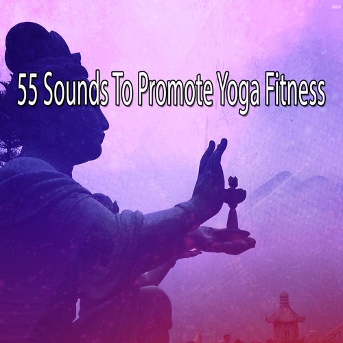 55 Sounds To Promote Yoga Fitness