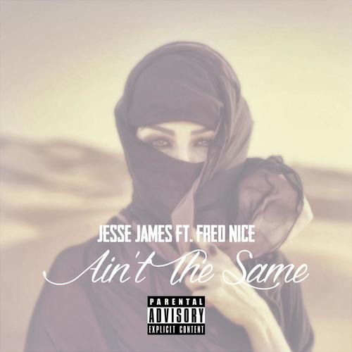 Ain't the Same (feat. Fred Nice)