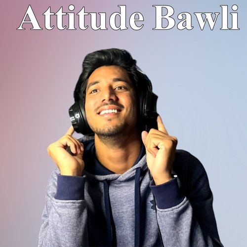 Attitude Bawli_poster_image