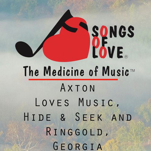 Axton Loves Music, Hide & Seek and Ringgold, Georgia cover art