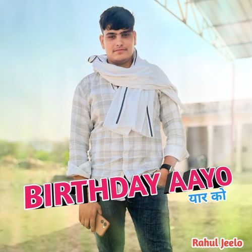 Birthday Aayo Yaar Ko
