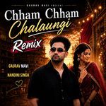 Chham Chham Chalaungi (Remix)