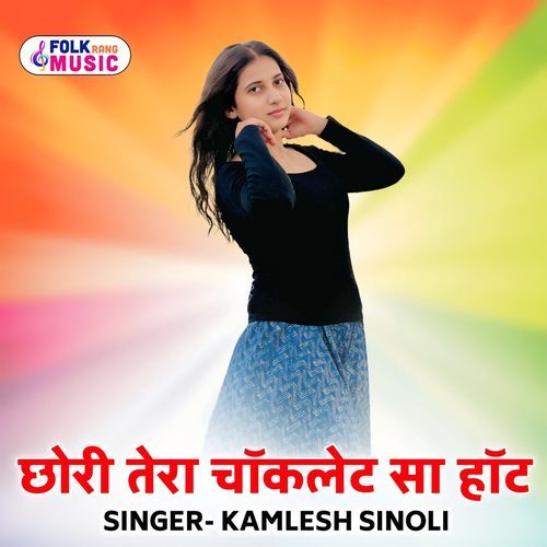 Chhori Tera Choklet Sa Hot