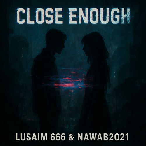Close Enough
