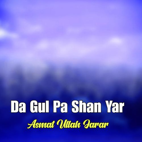 Da Gul Pa Shan Yar