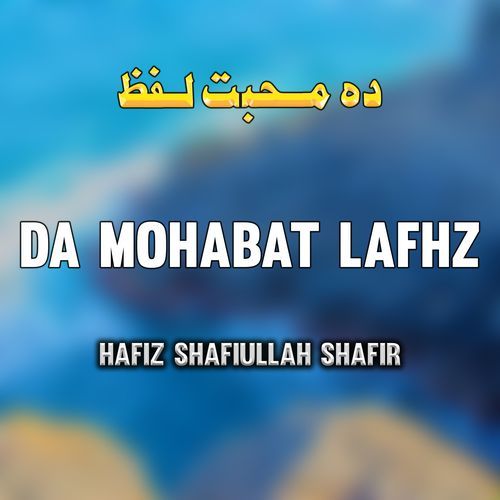 Da Mohabat Lafhz