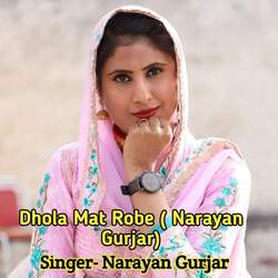 Dhola Mat Robe ( Narayan Gurjar)-BysvXBVlUGo