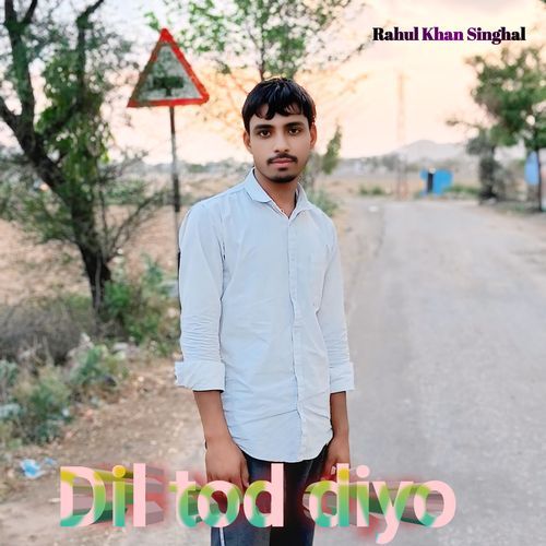 Dil Tod Diyo