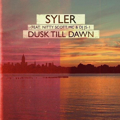 Dusk Till Dawn (feat. DJ JS-1, & Nitty Scott, MC) - Single