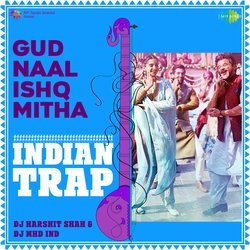 Gud Naal Ishq Mitha - Indian Trap-EQ8mfiZiWEQ