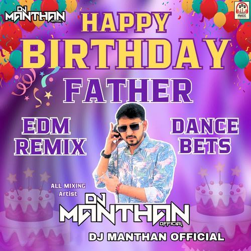 Happy Birthday Father (EDM Remix-Dance Beats)