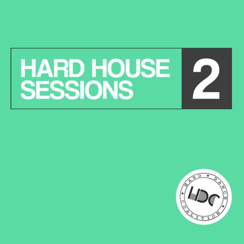 Hard House Sessions, Vol. 2 (Mix 1)