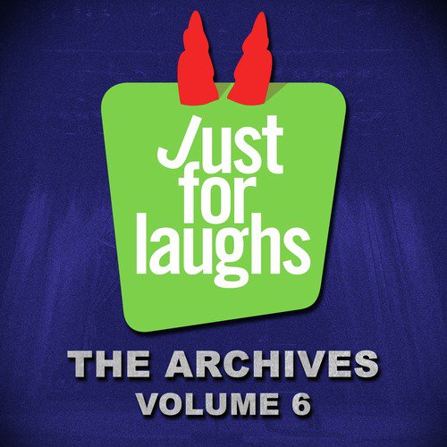 Just for Laughs - The Archives, Vol. 6