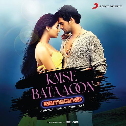 Kaise Bataaoon (Reimagined) (From "3G")