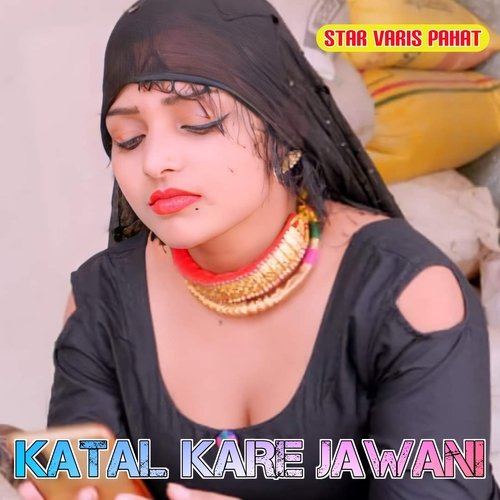 Katal Kare Jawani