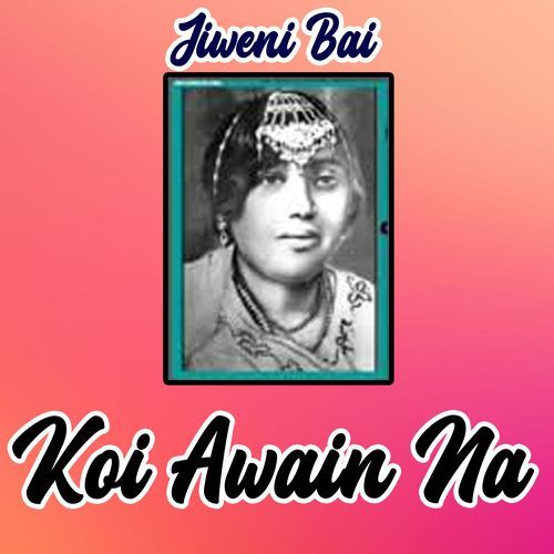 Koi Awain Na