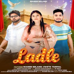 Ladle (feat. Manish Solanki, Sweta Triyal)