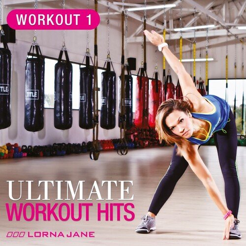 Lorna Jane Ultimate Workout Hits (Workout 1)