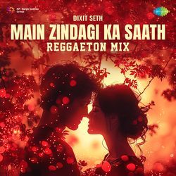 Main Zindagi Ka Saath - Reggaeton Mix-HgwGWQFcUWo