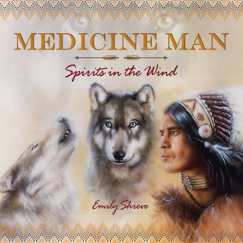 Medicine Man: Spirits in the Wind