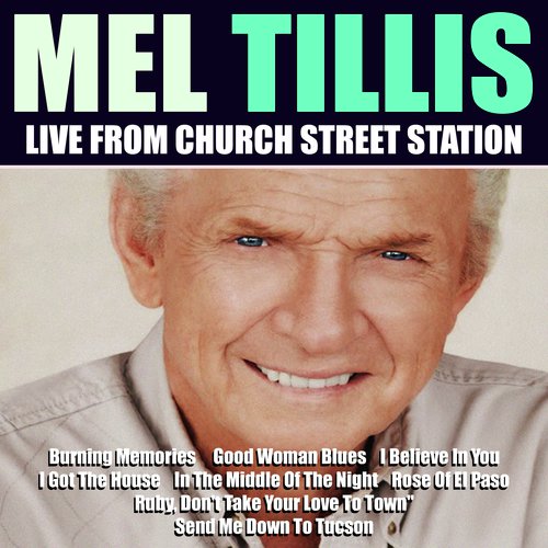 Mel Tillis Live From Church Street Station