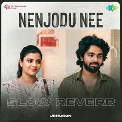 Nenjodu Nee - Slow Reverb-RjpYCCZbBkQ