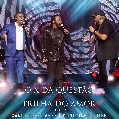 O X Da Questão / Trilha Do Amor (Ao Vivo)_poster_image